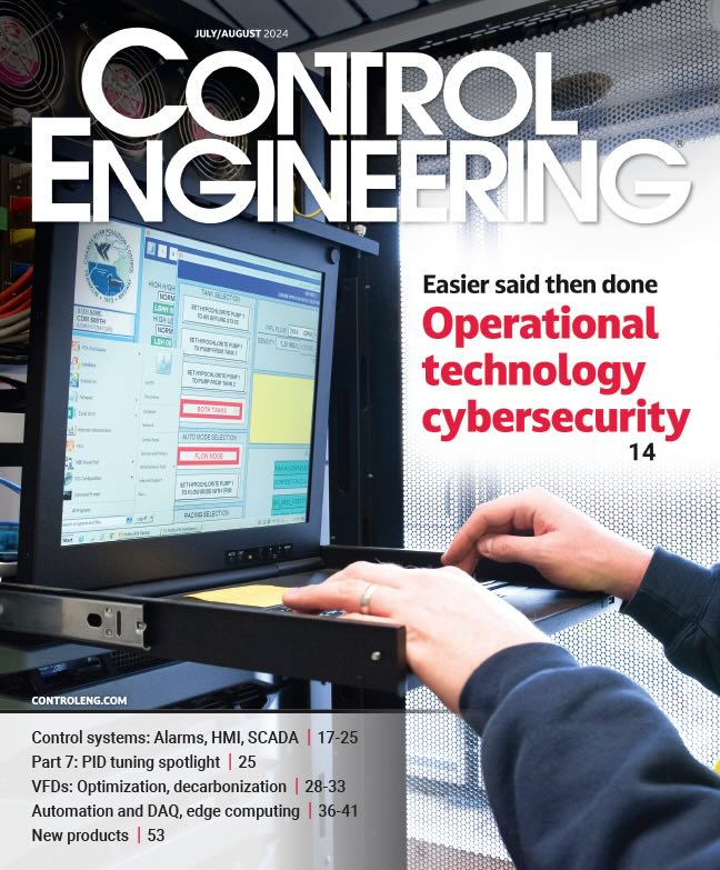 Cover story in the July-August 2024 edition of Control Engineering is on cybersecurity for operational technology (OT) operations. 